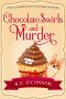 [Holly Holmes 02] • Chocolate Swirls and Murder (Holly Holmes Cozy Culinary Mystery Series Book 2)